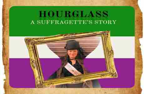 Hourglass: A Suffragette's Story in London on 8 Mar