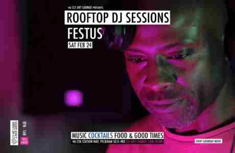 Saturday Night Rooftop Session with Festus, Free Entry in London on 24 Feb