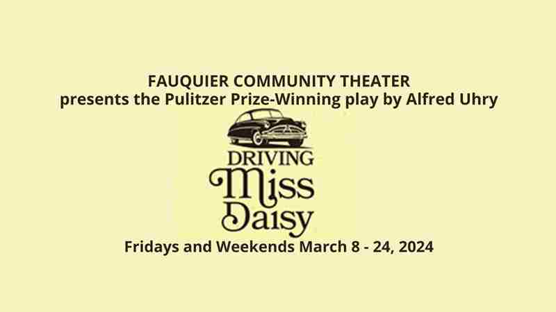 Fauquier Community Theatre presents the play "Driving Miss Daisy" March 8 - 24, 2024 in Warrenton on 24 Mar