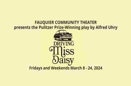 Fauquier Community Theatre presents the play "Driving Miss Daisy" March 8 - 24, 2024 in Warrenton on 15 Mar