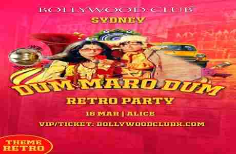 BOLLYWOOD CLUB - DUM MARO DUM at ALICE, Sydney in The Rocks on 16 Mar