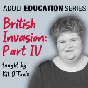 Adult Education Series British Invasion, Part 4: The Fourth Wave in West Long Branch on 9 May