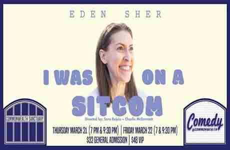 Comedy @ Commonwealth Presents: EDEN SHER: I WAS ON A SITCOM in Kentucky on 21 Mar