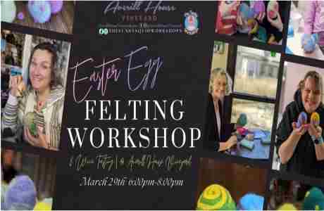 Easter Egg Felting Workshop and Wine Tasting Friday March 29, Non-Alcohol options available. in Brookline on 29 Mar