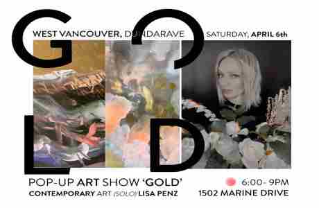 Art Opening 'GOLD' in West Vancouver in British Columbia on 6 Apr