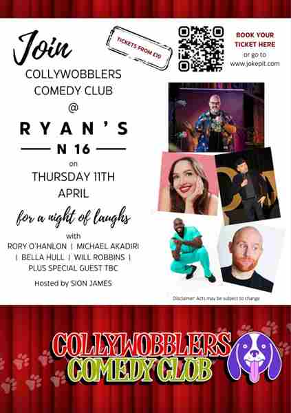 Collywobblers Comedy @ Comedy @ Ryan's Bar Stokie : Rory O' Hanlon , Michael Akadiri, Bella Hull in London on 11 Apr