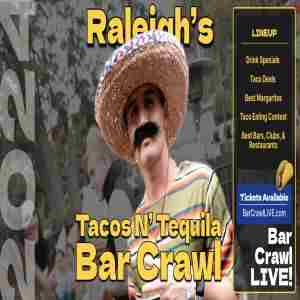 Official Tacos N Tequila Bar Crawl Raleigh Cinco De Mayo Bar Crawl LIVE in Raleigh on 4 May