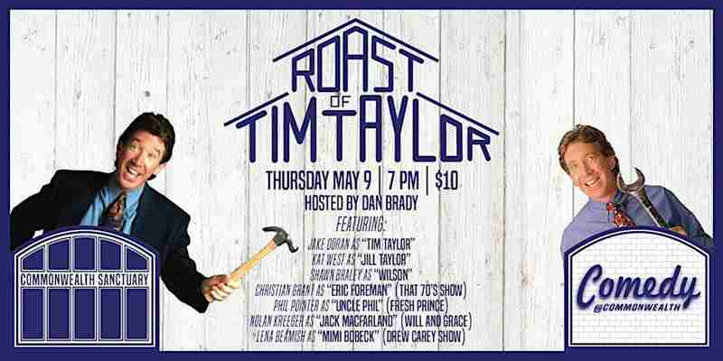 Comedy @ Commonwealth Presents: THE ROAST OF TIM TAYLOR in Kentucky on 9 May