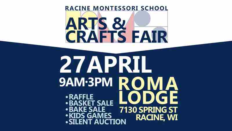 Racine Montessori School's Arts and Crafts Fair in Racine on 27 Apr