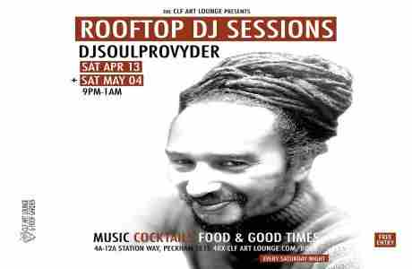 Saturday Night Rooftop Session with djsoulprovyder in London on 13 Apr