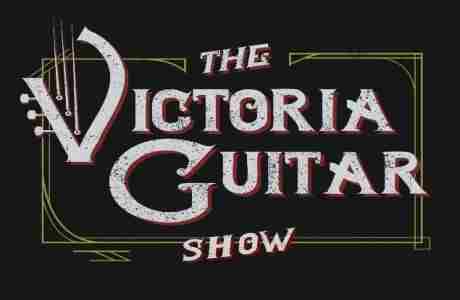 Victoria Guitar Show in Victoria on 27 Apr