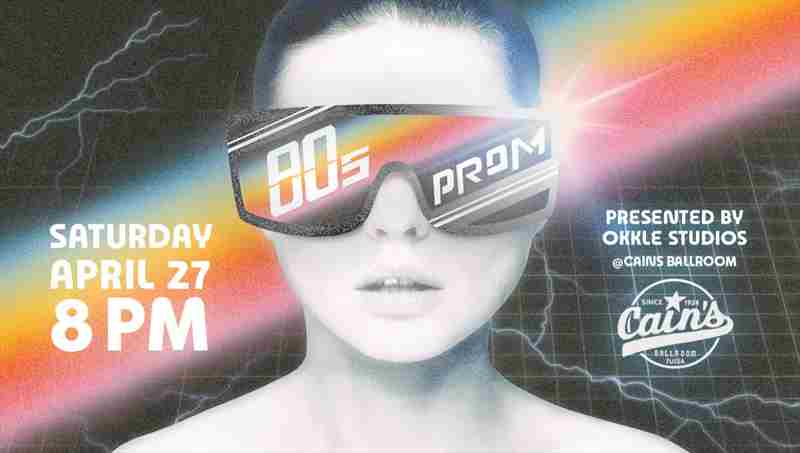 21st Annual 80s Prom - Tulsa in Tulsa on 27 Apr