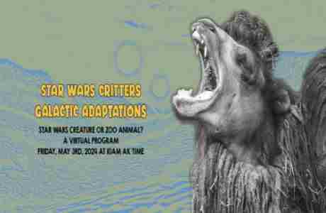 Virtual Program: Star Wars Critters and Galactic Adaptations in Event on 3 May