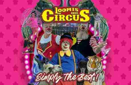 Loomis Bros. Circus 2024 Tour: York, PA - May 13 and 14 - Memorial Hall @York Expo in York on 13 May