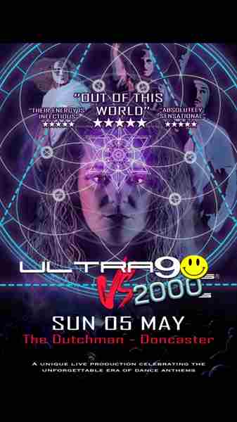 Ultra 90s Vs 2000s - Live at The Dutchman, Doncaster - Live Dance Anthems in Doncaster on 5 May