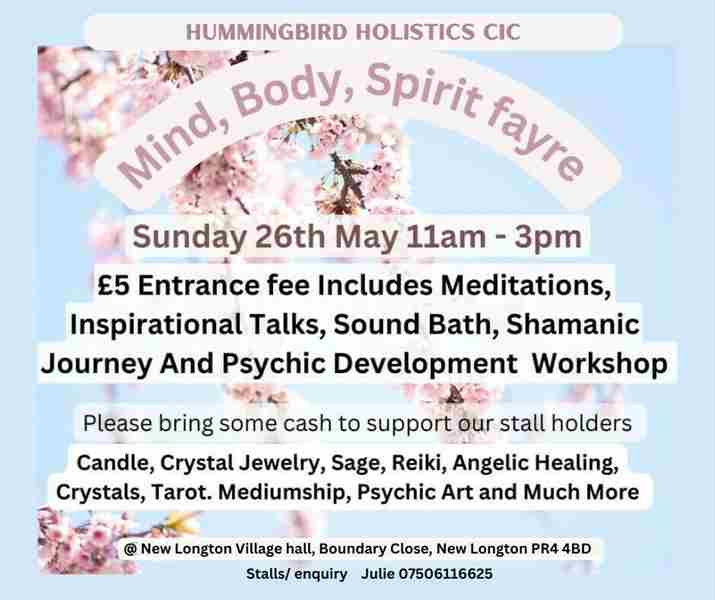 Mind, Body and Spirit Fayre For Hummingbird Holistics CIC 26th May New Longton Village Hall, PR4 4BD in Preston on 26 May