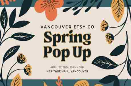 Vancouver Etsy Co - Spring Pop Up in Vancouver on 27 Apr