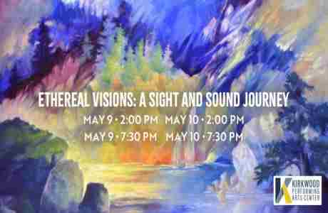 Ethereal Visions: A Sight and Sound Experience in Kirkwood on 10 May