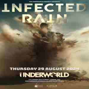 INFECTED RAIN at The Underworld - London in London on 29 Aug