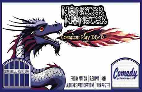 Comedy @ Commonwealth Presents: MONSTER MONSTER: Comedians Playing D and D in Kentucky on 24 May