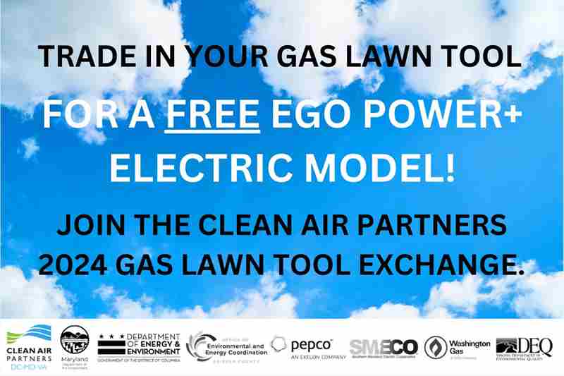 Clean Air Partners Gas Lawn Tool Exchange for FREE Ego Power+ Mowers, Blowers and Trimmers in Maryland on 30 Apr