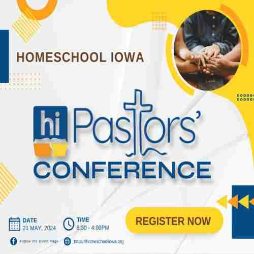 Homeschool Iowa Pastors' Conference in Ankeny on 21 May