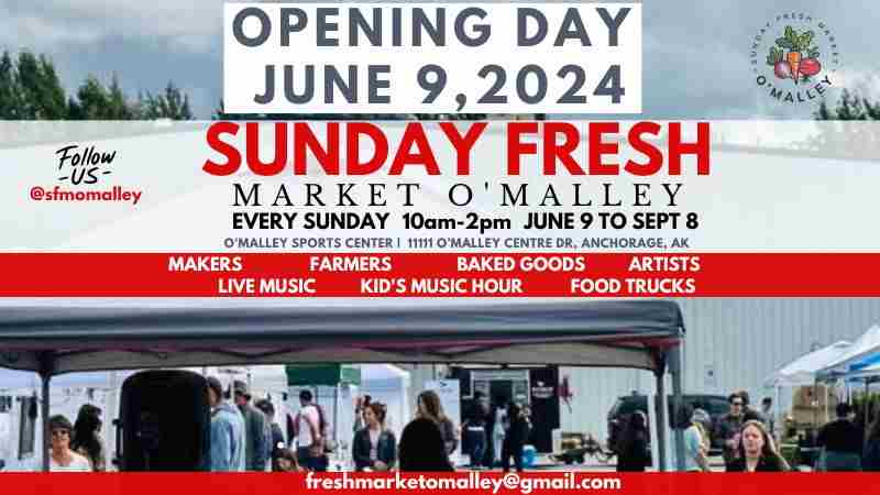 Sunday Fresh Market O'Malley | Farmers Market in Anchorage on 9 Jun