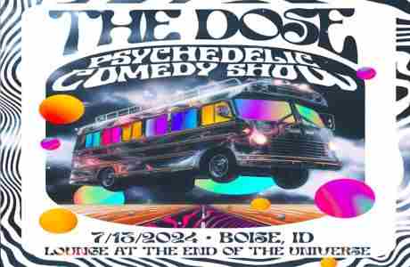 The Dose: A Psychedelic Comedy Show in Boise on 13 Jul