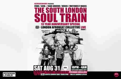 The South London Soul Train 13 Year Special with London Afrobeat Collective (Live) + More in London on 31 August 2024