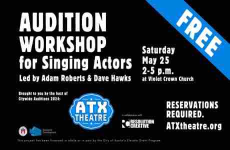 FREE Audition Workshop for Singing Actors in Austin on 25 May