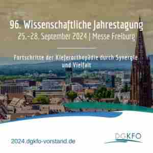 Annual Meeting of the German Society for Orthodontics, Freiburg Trade Fair, 25-28 September 2024 in Freiburg im Breisgau on 25 Sep