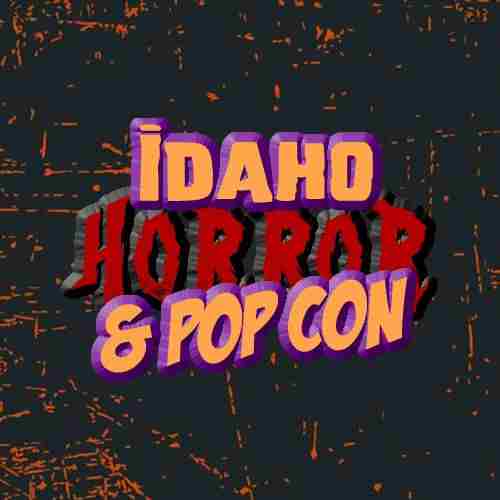 Idaho Horror and Pop Con 2024 in Garden City on 12 Jul