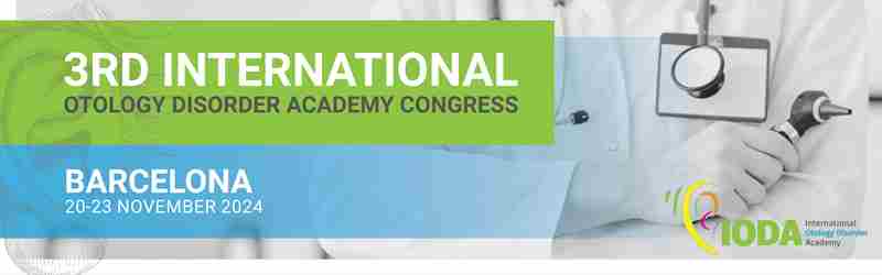 IODA2024 - 3rd International Otology Disorder Academy Congress in Barcelona on 20 November 2024