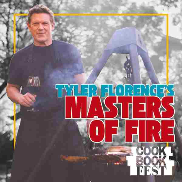 Cookbook Festival Napa Presents Masters of Fire with Tyler Florence in Napa on 23 Jun