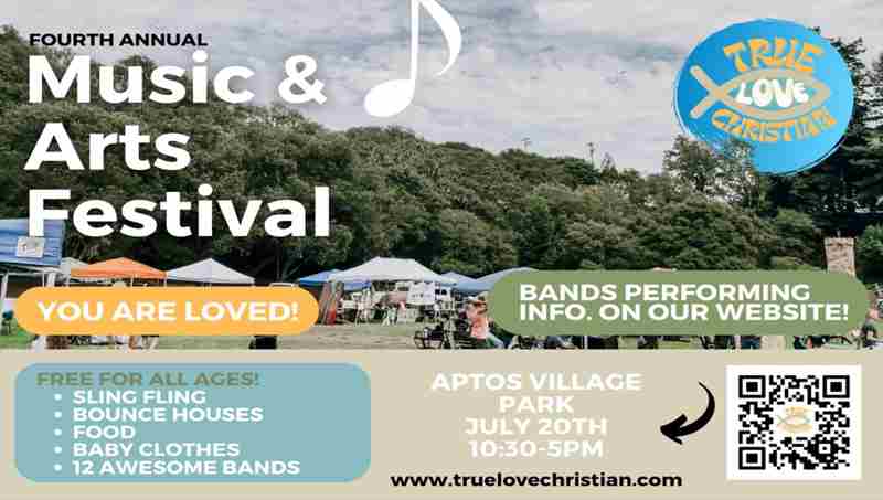 FREE True Love Christian Music and Art Festival July 20th 10:30 - 5:00 Aptos Village Park in Aptos on 20 Jul