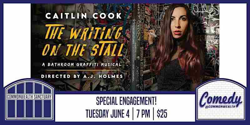 Comedy @ Commonwealth Presents: CAITLIN COOK THE WRITING ON THE STALL in Kentucky on 4 Jun