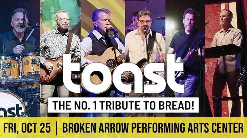 TOAST - The No. 1 Tribute to Bread and David Gates in Broken Arrow on 25 Oct