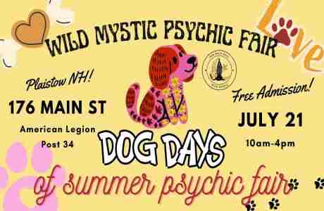 Wild Mystic Dog Days Of Summer Psychic and Craft Fair in Plaistow on 21 Jul