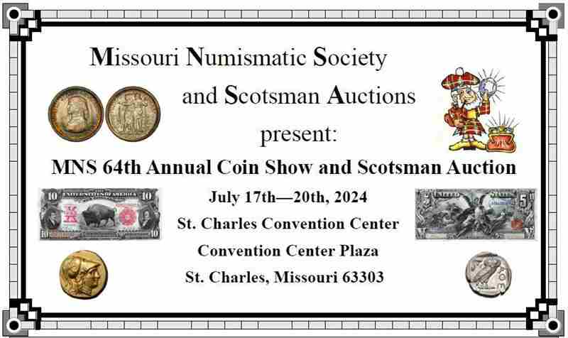 Missouri Numismatic Coin Show July 18-20, 2024 in Saint Charles on 18 Jul