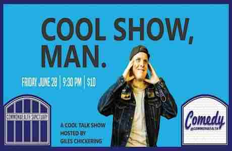 Comedy @ Commonwealth Presents: COOL SHOW, MAN with GILES CHICKERING in Kentucky on 28 Jun