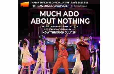 Much Ado About Nothing in San Rafael on 18 Jul