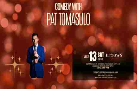 Comedy With Pat Tomasulo in Michigan City on 13 July 2024