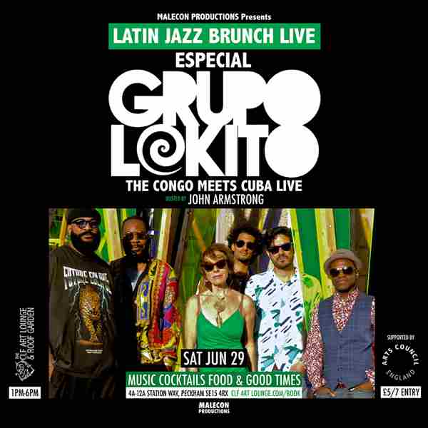 Latin Jazz Brunch Live with Grupo Lokito (Live) and DJ John Armstrong in London on 29 Jun