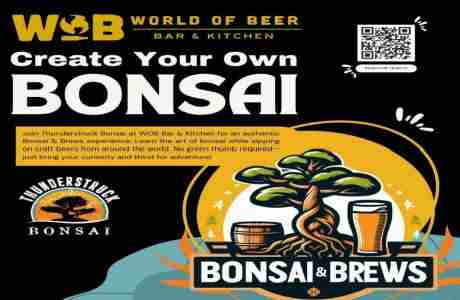 Bonsai and Brews at World of Beer Brandon in Brandon on 18 Jul