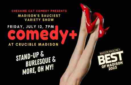 COMEDY PLUS: Stand-Up, Burlesque, and More! in Madison on 12 Jul