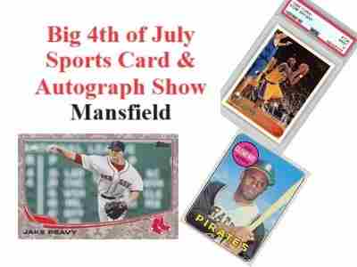 4th of July Sports Card and Autograph Show in Mansfield on 4 Jul