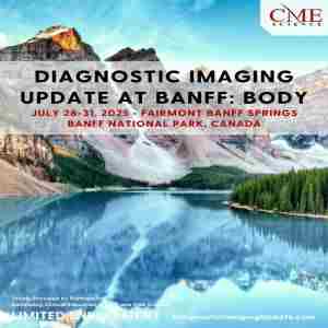 Diagnostic Imaging Update at Banff: Body in Banff on 28 July 2025