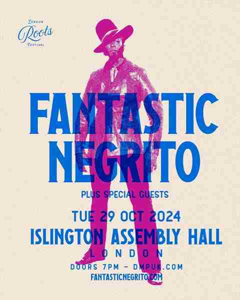 Fantastic Negrito at Islington Assembly Hall - London in London on 29 Oct