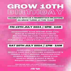 GROW'S 10TH BIRTHDAY // PART 2 // LIVE MUSIC // DJS in London on 20 Jul