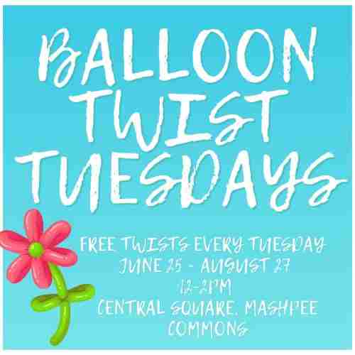 Balloon Twist Tuesdays at Mashpee Commons in Mashpee on 2 Jul